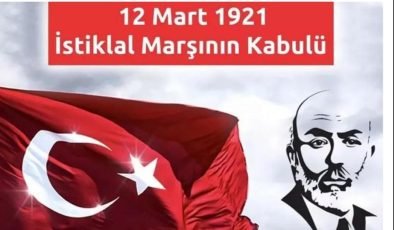 İSTİKLAL MARŞIMIZIN KABULÜNÜN 103. YILDÖNÜMÜ KUTLU OLSUN