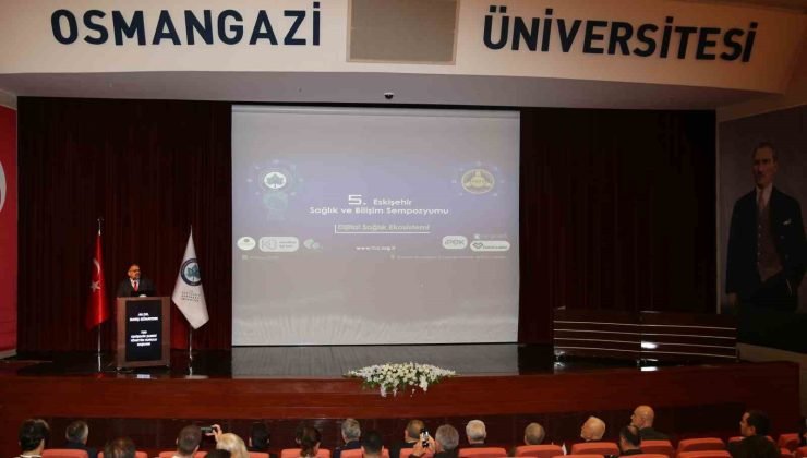 5. Eskişehir Sağlık ve Bilişim Sempozyumu ESOGÜ’de düzenlendi