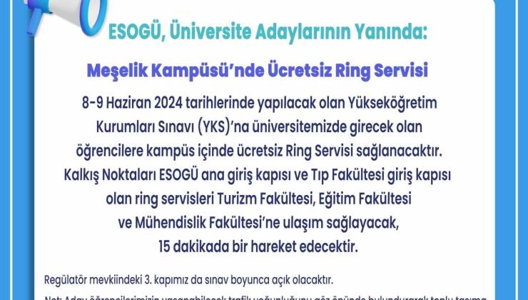ESOGÜ’de YKS’ye girecek öğrenciler için ring servisi hizmeti
