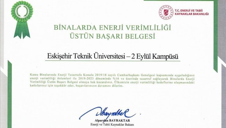 Eskişehir Teknik Üniversitesi ‘Binalarda Enerji Verimliliği Üstün Başarı Belgesine’ layık görüldü