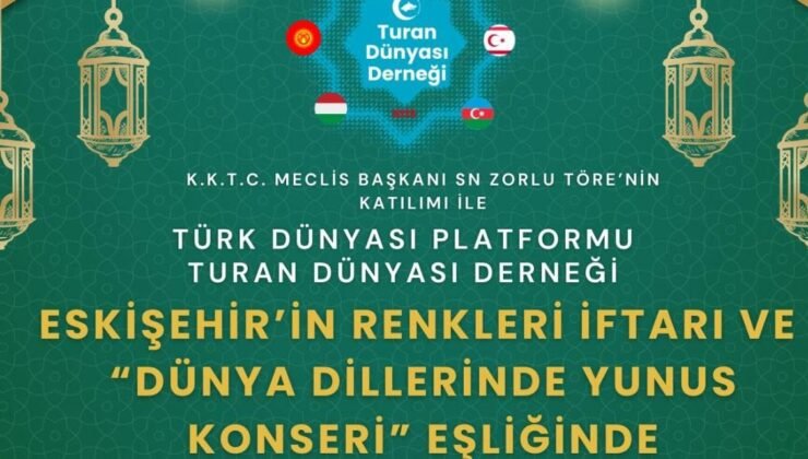 Eskişehir’de Kültürel Buluşma: “Eskişehir’in Renkleri İftar” Programı