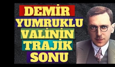 Ankara’nın “Demir Yumruklu” Valisinin Trajik Sonu