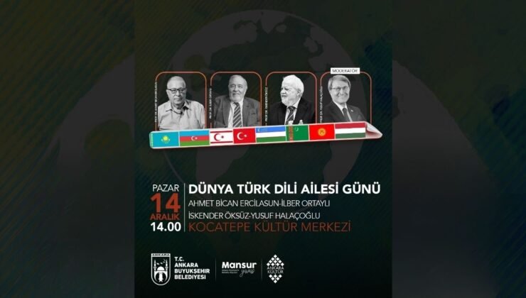 Ankara Büyükşehir Belediyesi’nden Dünya Türk Dili Ailesi Günü’ne özel program