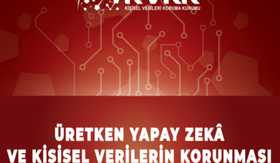 KVKK "Üretken Yapay Zekâ ve Kişisel Verilerin Korunması Rehberi"ni yayımladı
