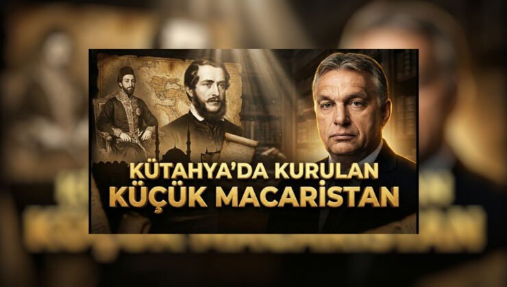 Kütahya’dan Washington’a: Orbán’ı Türkiye’ye Bağlayan 175 Yıllık Hafıza