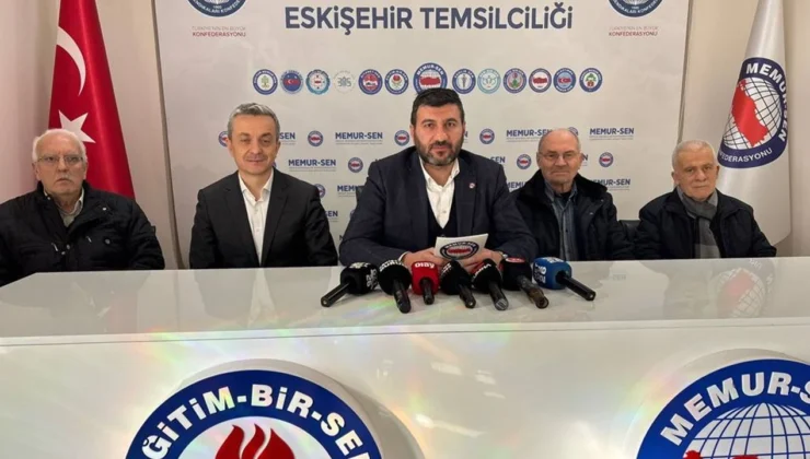 Memur-Sen Eskişehir’den Enflasyon ve Maaş Tepkisi: Ücret Adaleti Sağlansın