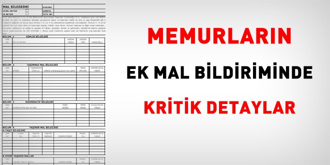 Memurların ek mal bildiriminde kritik detaylar