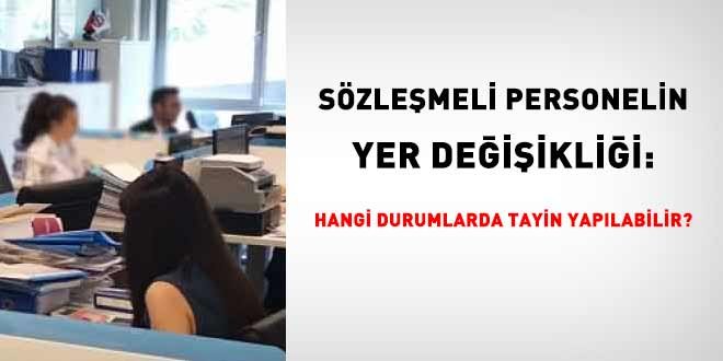 Sözleşmeli Personelin Yer Değişikliği: Hangi Durumlarda Tayin Yapılabilir?