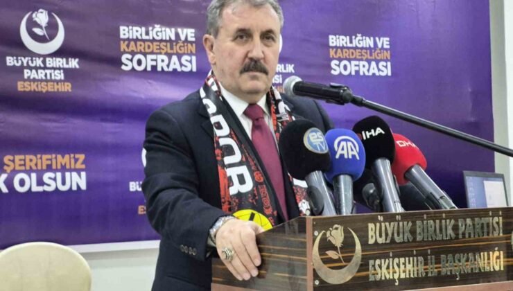 BBP Genel Başkanı Destici: “Zalimlerin de sırası gelecek ve yaptıkları zulümlerin hesabını tek tek ödeyecekler”
