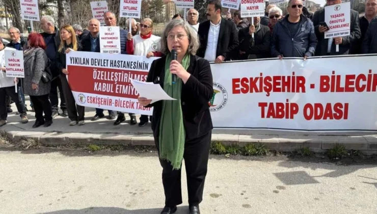 Eskişehir-Bilecik Tabip Odası’ndan Özelleştirme Tepkisi: Devlet Hastanemizi Geri İstiyoruz