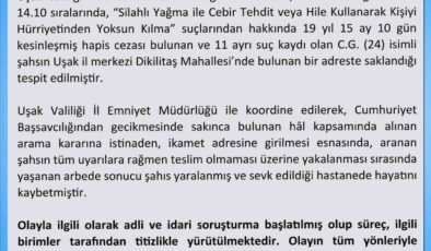 Uşak Valiliği firari hükümlünün ölümüyle ilgili açıklama yaptı