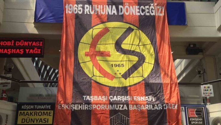 Taşbaşı esnafından Eskişehirspor’a bayraklarla destek