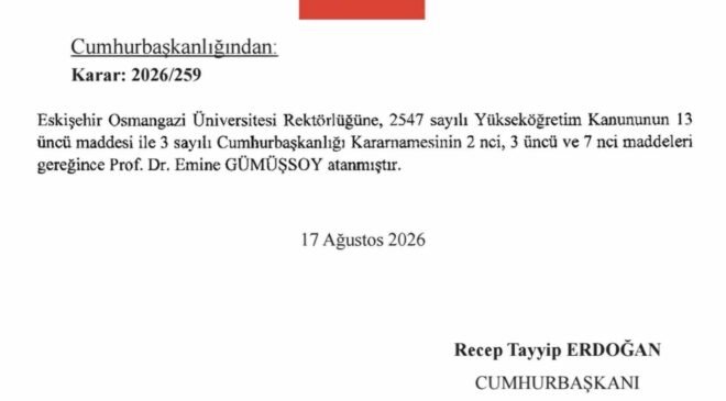 Eskişehir Osmangazi Üniversitesi’ne (ESOGÜ) yeni rektör atandı