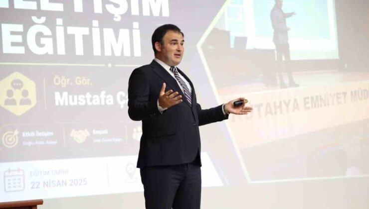 Kütahya’da İl Emniyet Müdürlüğü personeline etkili iletişim eğitimi