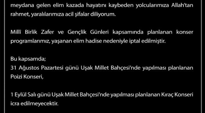 Uşak’ta Milli Birlik Zafer ve Gençlik Günleri kapsamında gerçekleştirilecek konserler iptal edildi