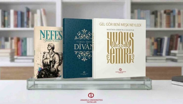 Anadolu Üniversitesi Yayınlarından Yunus Emre külliyatına üç önemli katkı