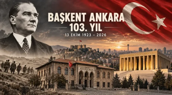 103 yıllık başkent: Ankara’nın başkent oluşunun 103. yılı