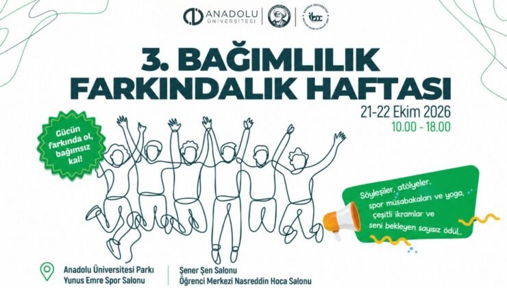 Anadolu Üniversitesi’nde Bağımlılığa Karşı Farkındalık Haftası: İki Gün Boyunca Etkinlik Düzenlenecek