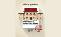 AKK Ankara’ya İz Bırakanların Konusu II. TBMM Binası Cumhuriyet Müzesi oldu