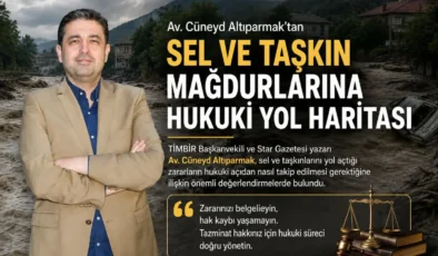 Av. Altıparmak’tan sel ve taşkın mağdurlarına hukuki yol haritası