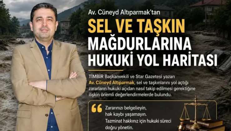 Av. Altıparmak’tan sel ve taşkın mağdurlarına hukuki yol haritası