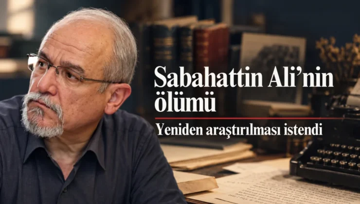 Dursun Erkılıç: Sabahattin Ali cinayeti aydınlatılmalı
