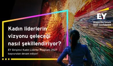 EY Girişimci Kadın Liderler Programı 2027 başvuruları devam ediyor