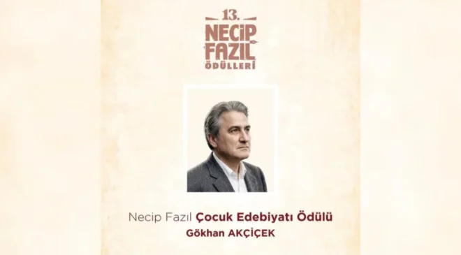 Gökhan Akçiçek'e Necip Fazıl Çocuk Edebiyatı Ödülü