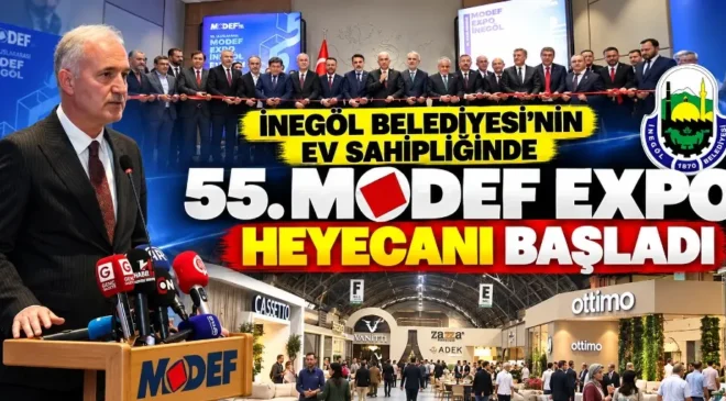 İnegöl Belediyesi’nin ev sahipliğinde 55. MODEF EXPO heyecanı başladı