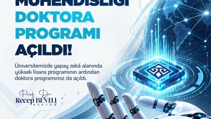 Malatya’da bir ilk: Yapay Zekâ Mühendisliği Doktora Programı açıldı