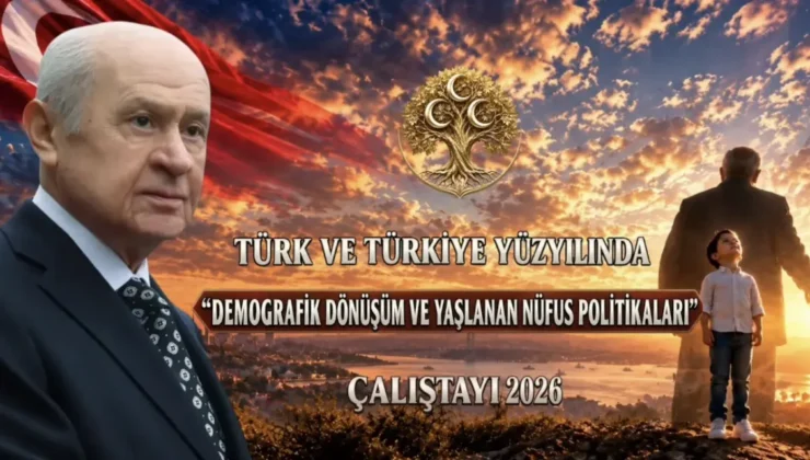 MHP’nin Demografik Dönüşüm Çalıştayı Ankara’da yapıldı