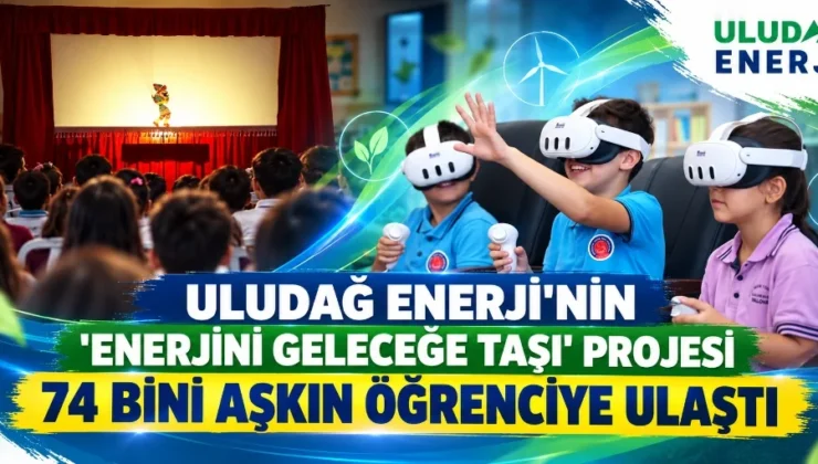 Uludağ Enerji’nin ‘Enerjini Geleceğe Taşı’ projesi 74 bini aşkın öğrenciye ulaştı